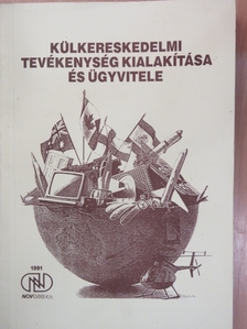 Csordás Attila - Külkereskedelmi tevékenység kialakítása és ügyvitele [antikvár]