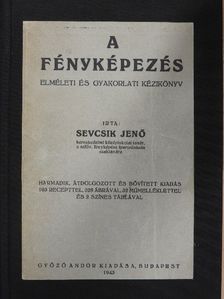Sevcsik Jenő - A fényképezés [antikvár]