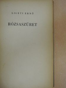 Ligeti Ernő - Rózsaszüret [antikvár]