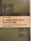 Gaal György - A "Szép, jó és igaz" magvetője [antikvár]