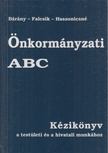 Bárány Tibor, Dr. Falcsik Tünde, Haszonicsné dr. Ádám Mária - Önkormányzati ABC [antikvár]