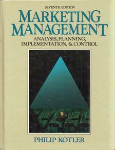 Philip Kotler - Marketing Management: Analysis, Planning, Implementation and Control [antikvár]