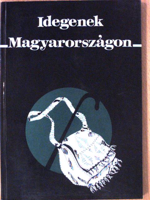 Bognár Katalin - Idegenek Magyarországon [antikvár]