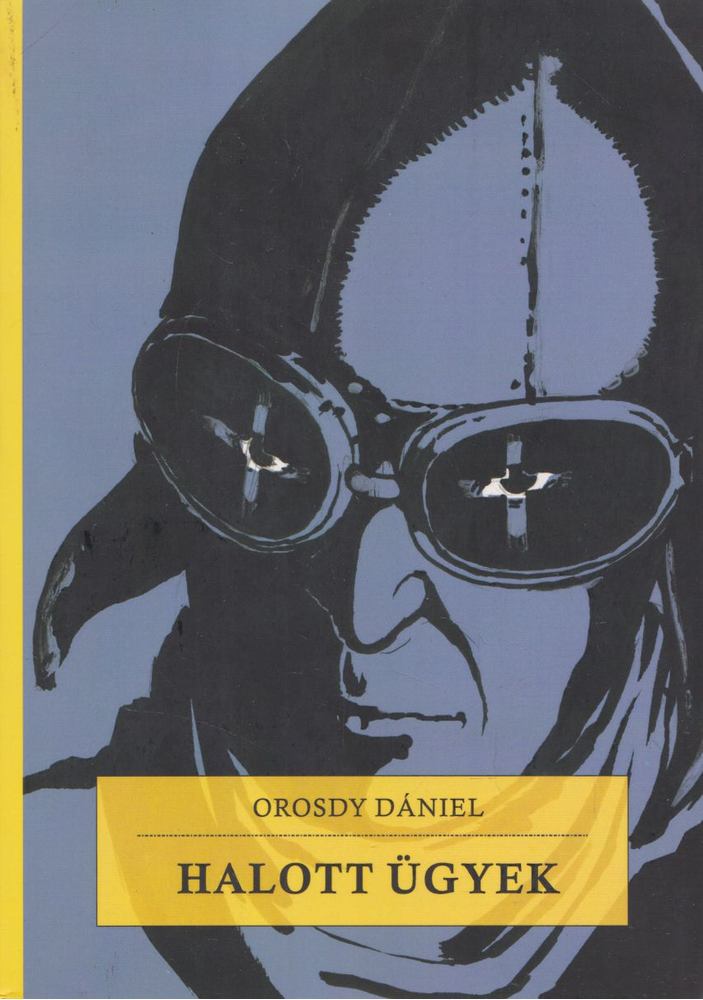 Orosdy Dániel - Halott ügyek [antikvár]