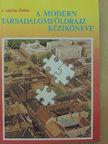 Cséfalvay Zoltán - A modern társadalomföldrajz kézikönyve [antikvár]