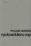 POLGÁR ANDRÁS - Nyolcvankilenc nap [antikvár]