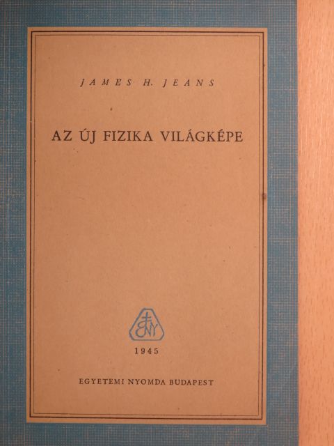 James H. Jeans - Az új fizika világképe [antikvár]