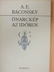 A. E. Baconsky - Önarckép az időben [antikvár]