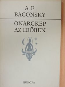 A. E. Baconsky - Önarckép az időben [antikvár]