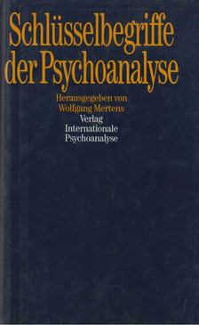 Wolfgang Mertens - Schlüsselbegriffe der Psychoanalyse [antikvár]