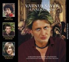 VARNUS XAVÉR; BACH; MOZART - ÁTVÁLTOZÁSOK 3CD NAGY MARCELL, DÖMÖTÖR ANDRÁS, NICHOLAS VARNUS, VARNUS XAVÉ