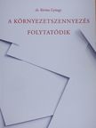 Dr. Révész György - A környezetszennyezés folytatódik [antikvár]