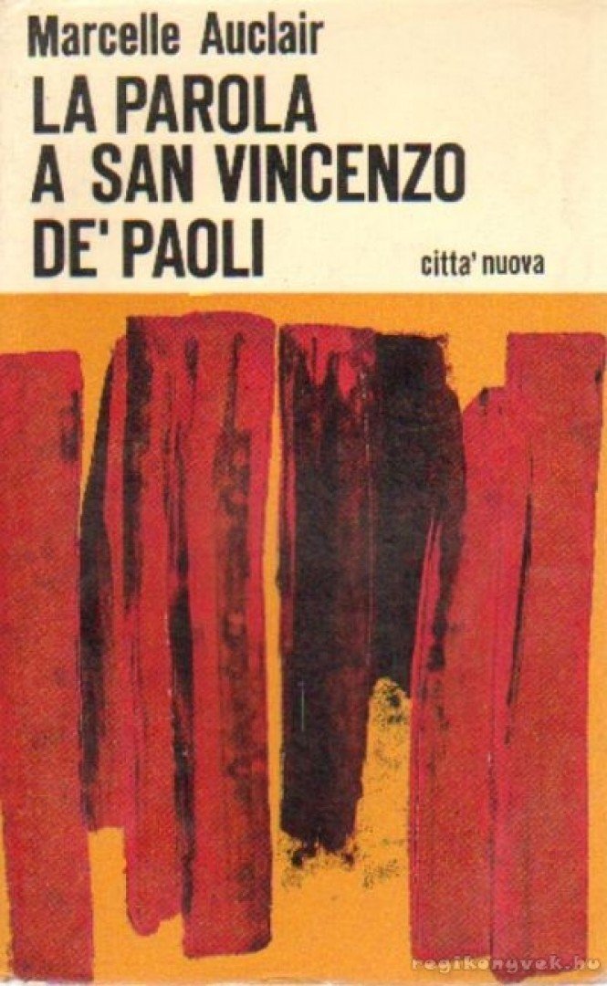 Auclair,Marcelle - La parola a San Vincenzo De'Paoli [antikvár]
