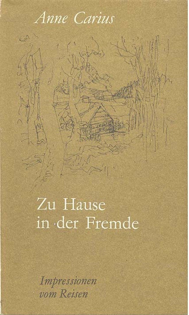 CARIUS, ANNE - Zu Hause in der Fremde [antikvár]