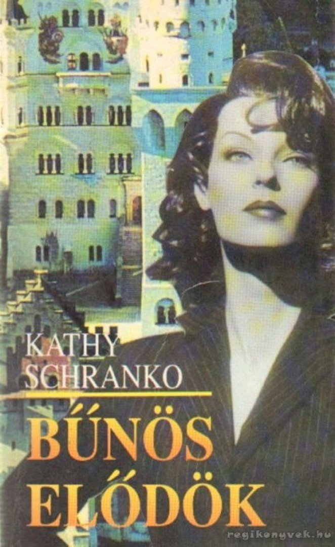 Schranko,Kathy - Bűnös elődök [antikvár]