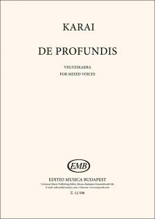 KARAI JÓZSEF - DE PROFUNDIS VEGYESKARRA