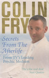 Colin Fry - Secrets from the Afterlife [antikvár]