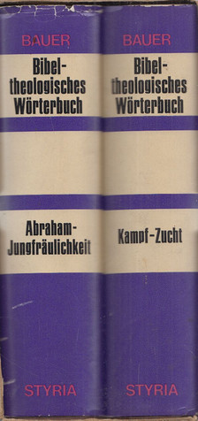 Johannes B. Bauer - Bibeltheologisches Wörterbuch I-II. [antikvár]