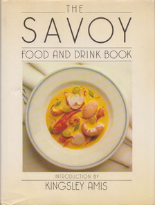 Kingsley Amis - The Savoy Food and Drink Book [antikvár]