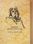 Honoré de Balzac - Emberi színjátékunk [antikvár]