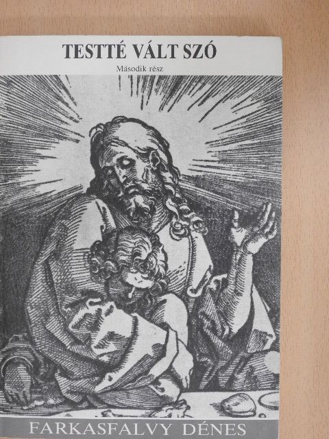 Farkasfalvy Dénes - Testté vált szó II. (töredék) [antikvár]