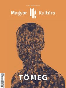 Magyar Kultúra Magazin - TÖMEG IV. évf. 4. szám