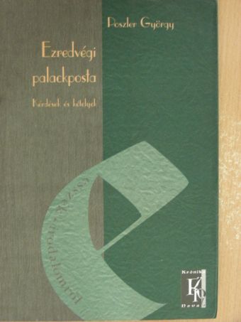 Poszler György - Ezredvégi palackposta [antikvár]