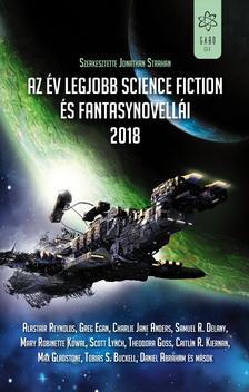 Jonathan Strahan (szerk.) - Az év legjobb science fiction és fantasynovellái 2018 [eKönyv: epub, mobi]
