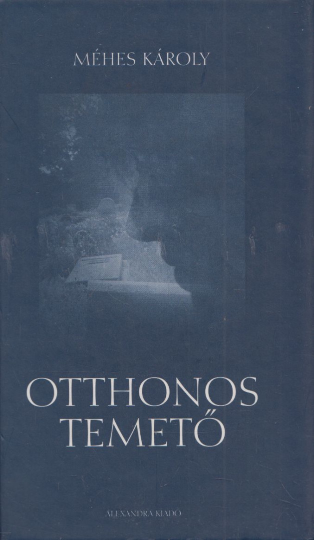 MÉHES KÁROLY - Otthonos temető [antikvár]