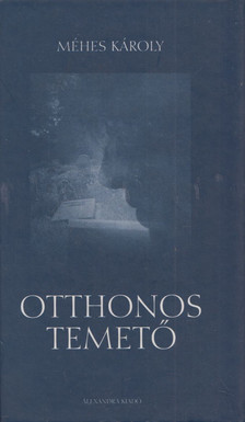 MÉHES KÁROLY - Otthonos temető [antikvár]