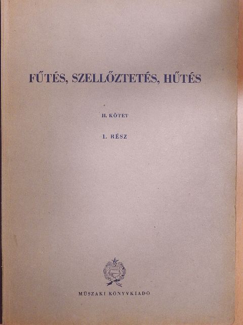 Berecz Károly - Fűtés, szellőztetés, hűtés II/1. [antikvár]