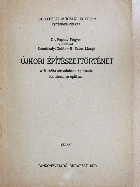 Dr. Pogány Frigyes - Újkori építészettörténet [antikvár]