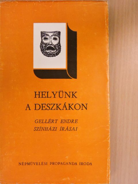 Gellért Endre - Helyünk a deszkákon [antikvár]