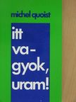 Michel Quoist - Itt vagyok, Uram! [antikvár]