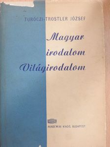 Turóczi-Trostler József - Magyar irodalom/Világirodalom II. [antikvár]