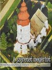 Botos László - A szeretet megérint [antikvár]