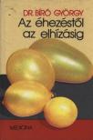 DR. BIRÓ GYÖRGY - Az éhezéstől az elhízásig [antikvár]