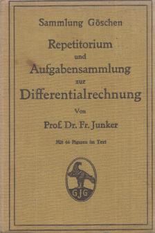 Junker, Fr. - Repetitorium und Aufgabensammlung zur Differentialrechnung [antikvár]