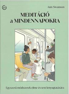 Ann Swanson - Meditáció a mindennapokra