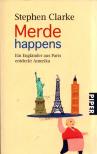 Stephen Clarke - Merde Happens [antikvár]