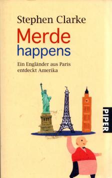 Stephen Clarke - Merde Happens [antikvár]