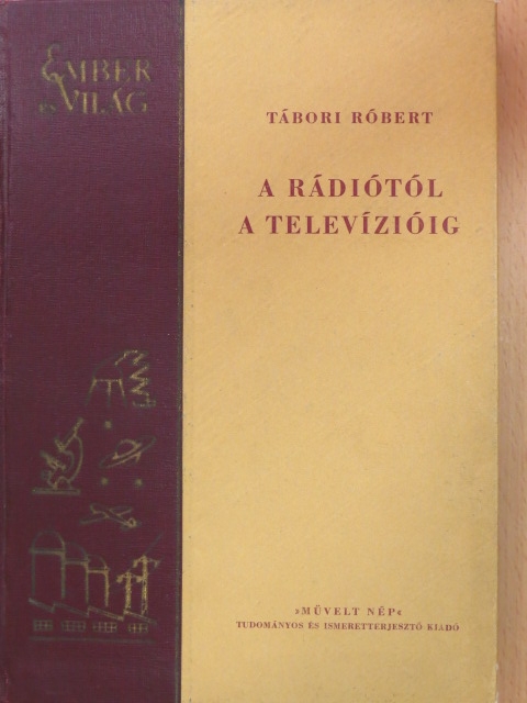 Tábori Róbert - A rádiótól a televízióig [antikvár]