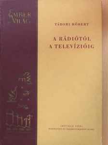 Tábori Róbert - A rádiótól a televízióig [antikvár]