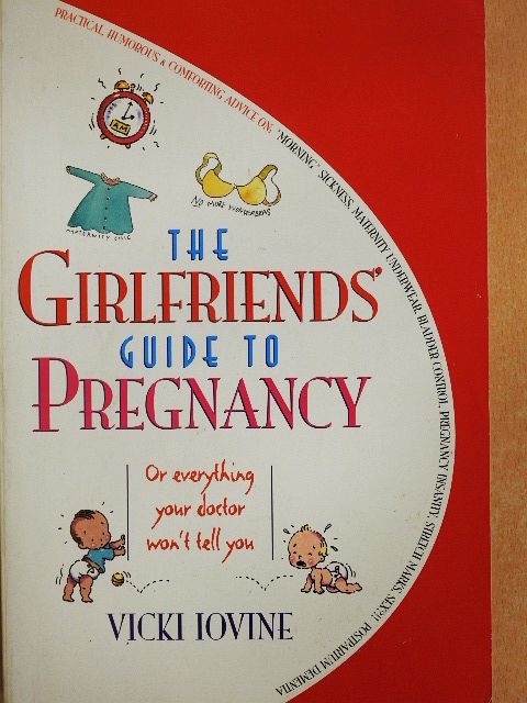 Vicki Iovine - The Girlfriends' Guide to Pregnancy [antikvár]