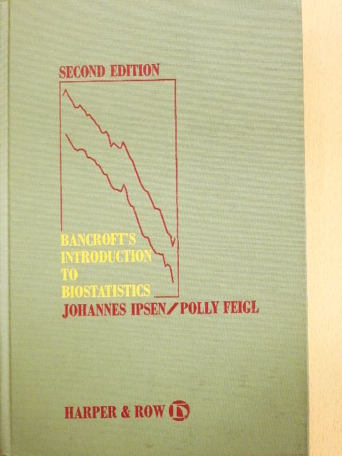 Johannes Ipsen - Bancroft's Introduction to Biostatistics [antikvár]