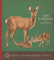 Heinrich Dathe - Anya és gyermeke az állatvilágban [antikvár]