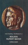Anton Koerbling, Paul Riesterer - Boldog Rupert Mayer [antikvár]