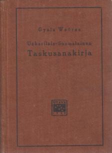 Weöres Gyula - Unkarilais-Suomalainen Taskusanakirja (magyar-finn zsebszótár) [antikvár]