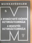 Dr. Karsai István - A nyomástartó edények biztonságtechnikája/A hegesztés biztonságtechnikája [antikvár]