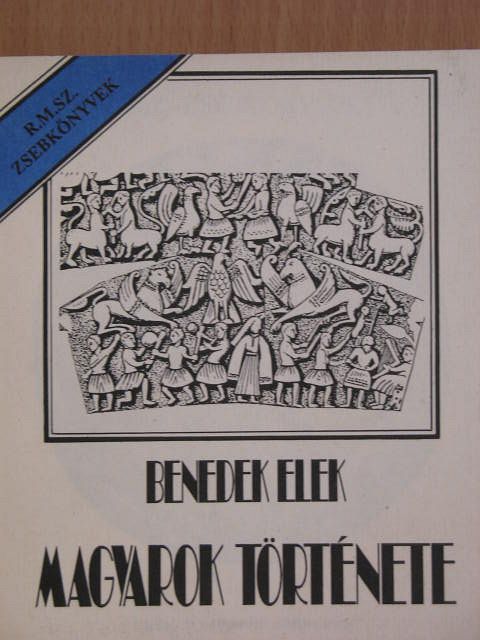 Benedek Elek - Magyarok története [antikvár]